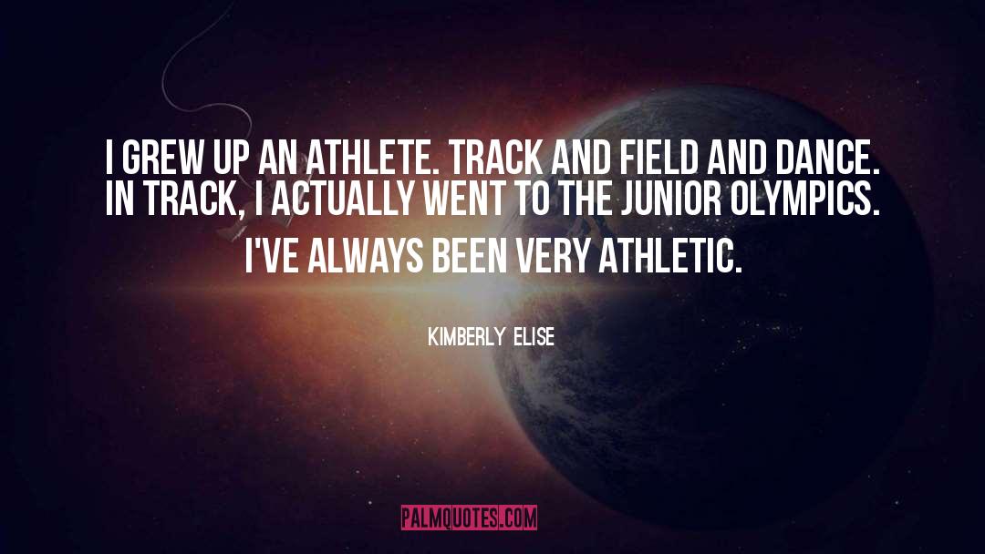 Track And Field quotes by Kimberly Elise