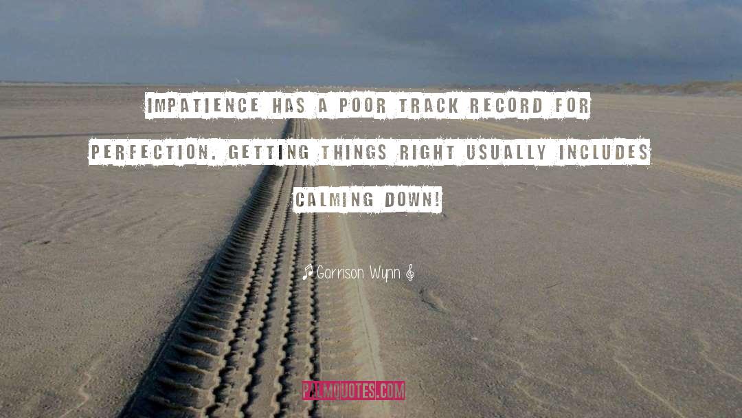 Track Record quotes by Garrison Wynn