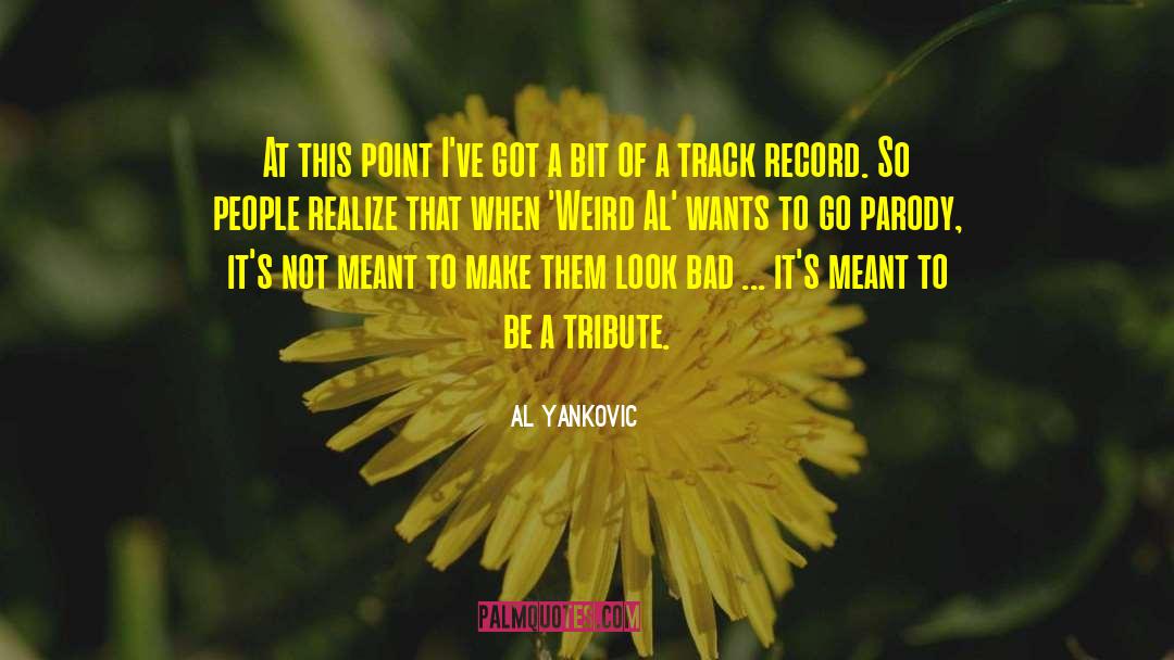 Track Record quotes by Al Yankovic