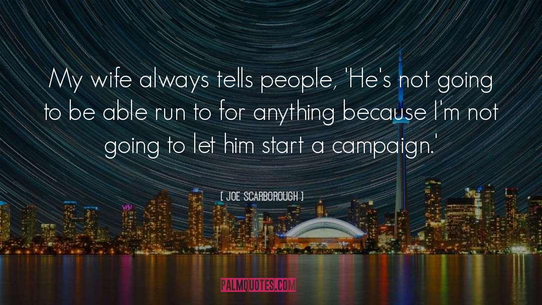 Track Running quotes by Joe Scarborough