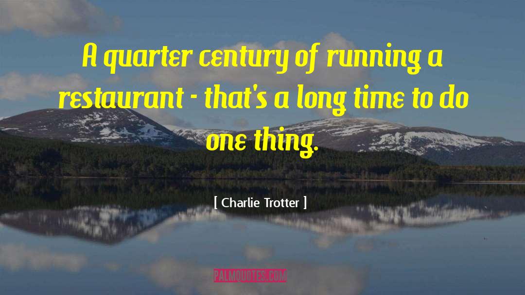 Track Running quotes by Charlie Trotter