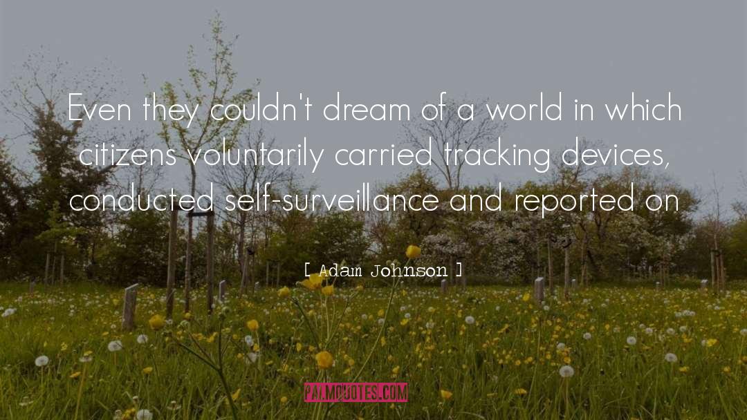 Tracking Devices quotes by Adam Johnson