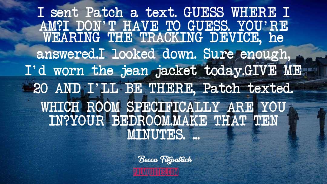 Tracking Devices quotes by Becca Fitzpatrick