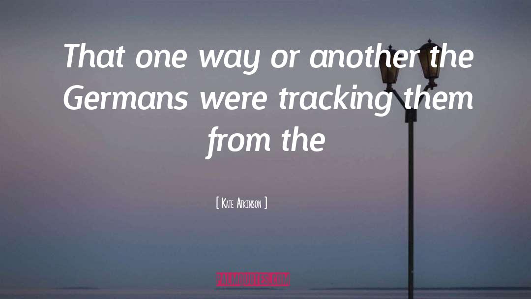 Tracking quotes by Kate Atkinson