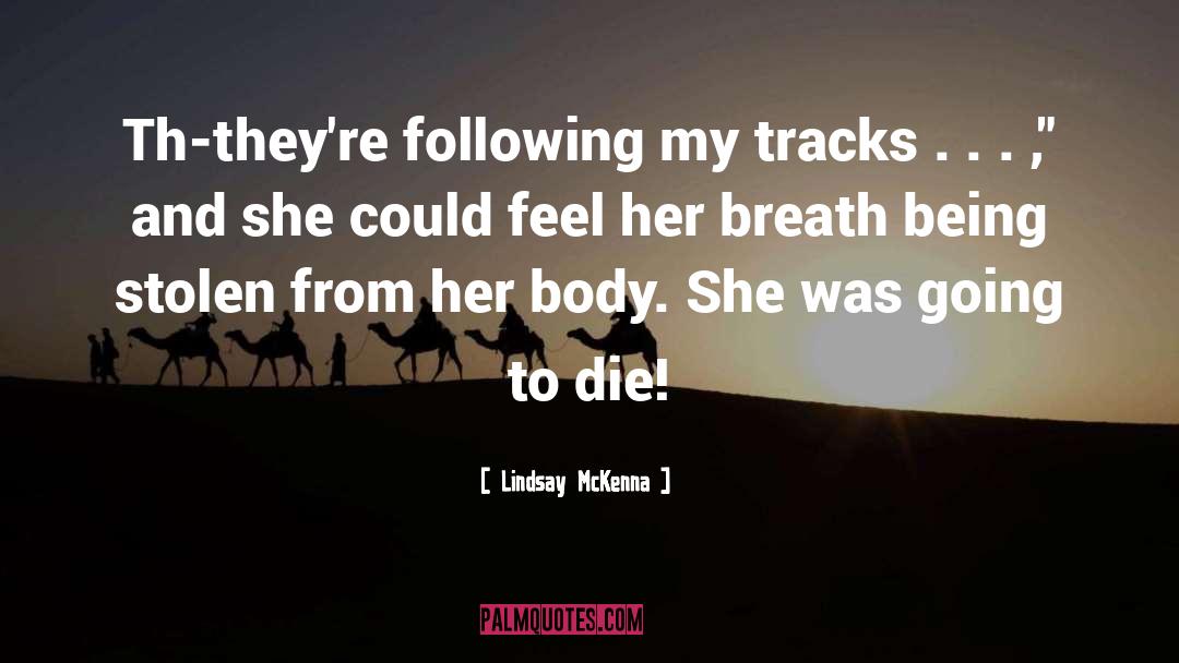Tracks quotes by Lindsay McKenna
