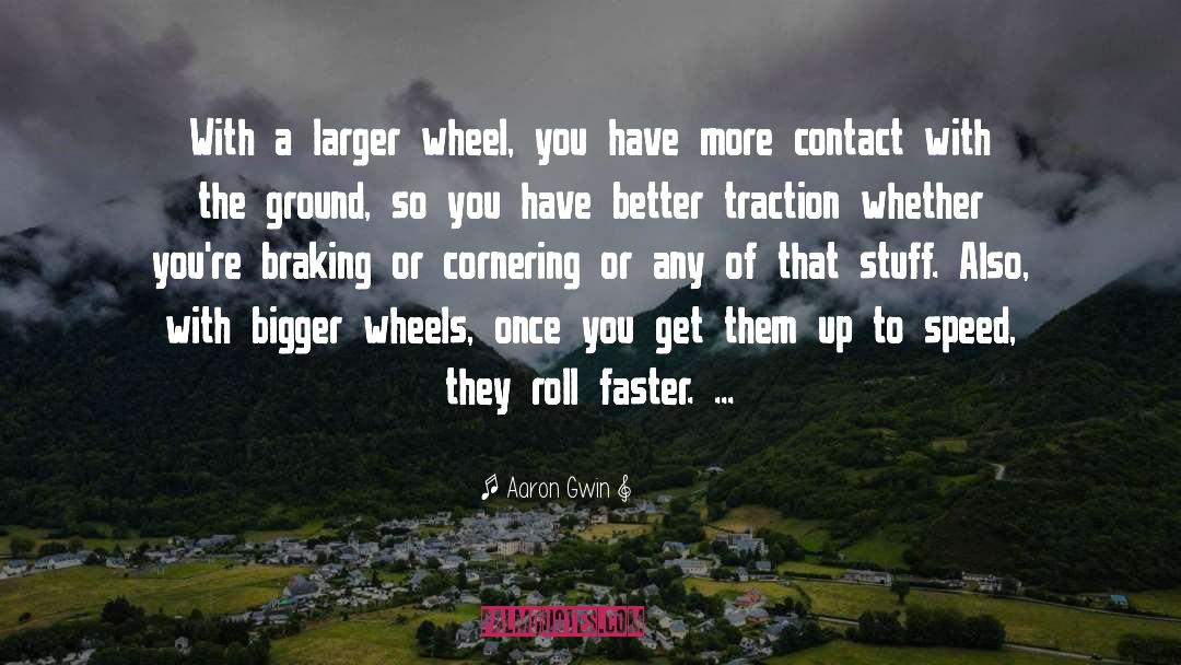 Traction quotes by Aaron Gwin