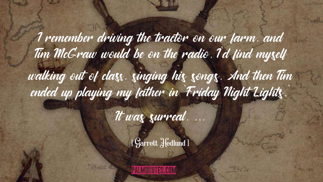 Tractor quotes by Garrett Hedlund