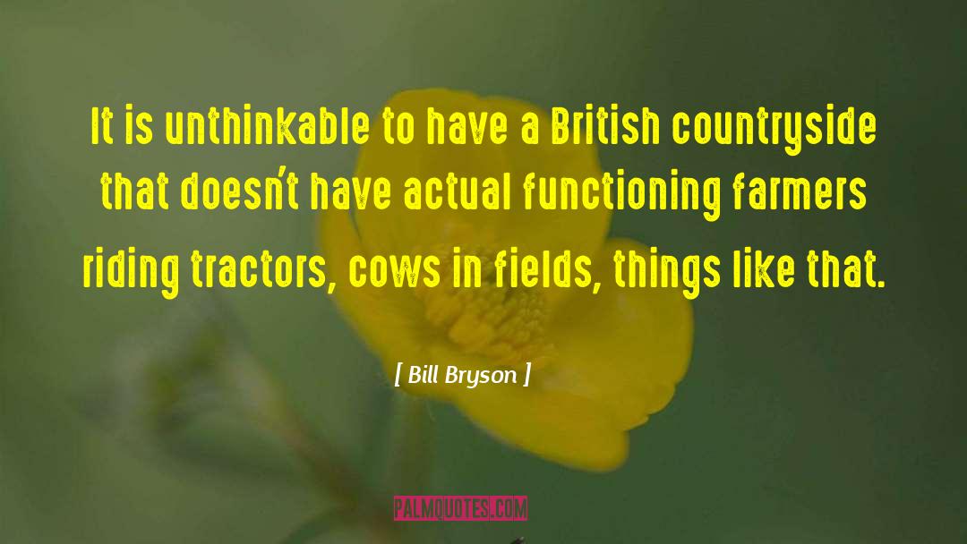 Tractors quotes by Bill Bryson
