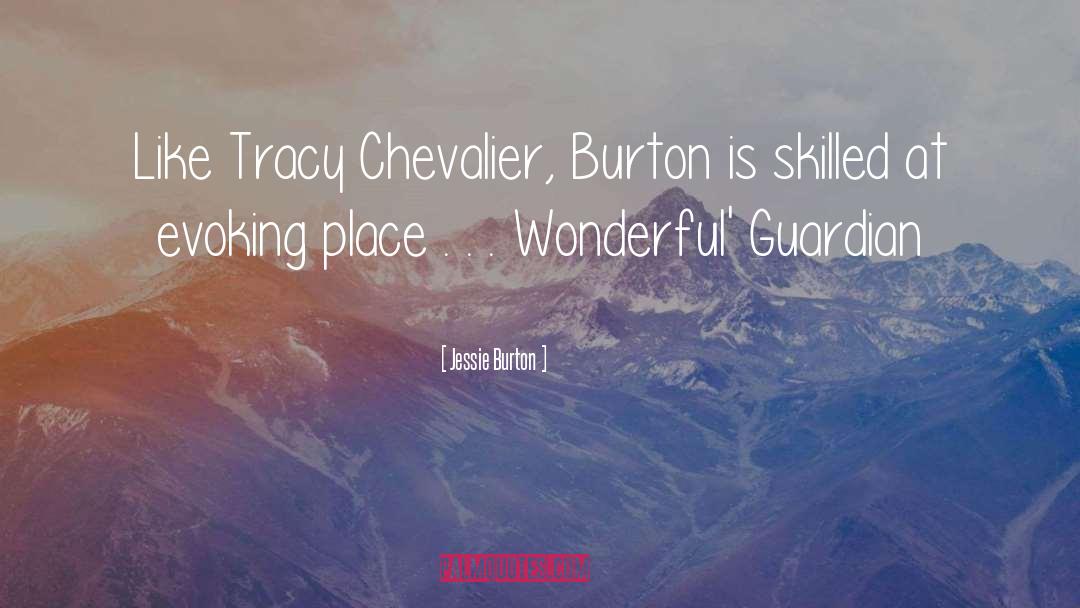 Tracy Chevalier quotes by Jessie Burton