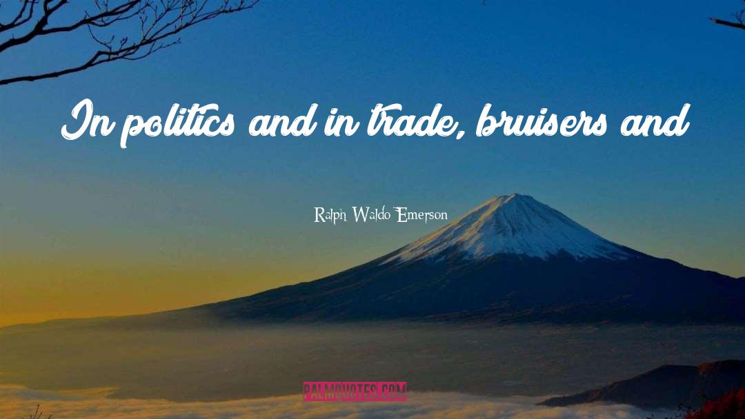 Trade Fair quotes by Ralph Waldo Emerson