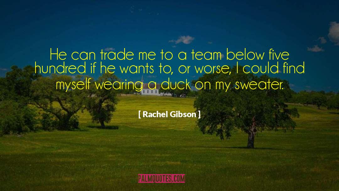 Trade Me quotes by Rachel Gibson