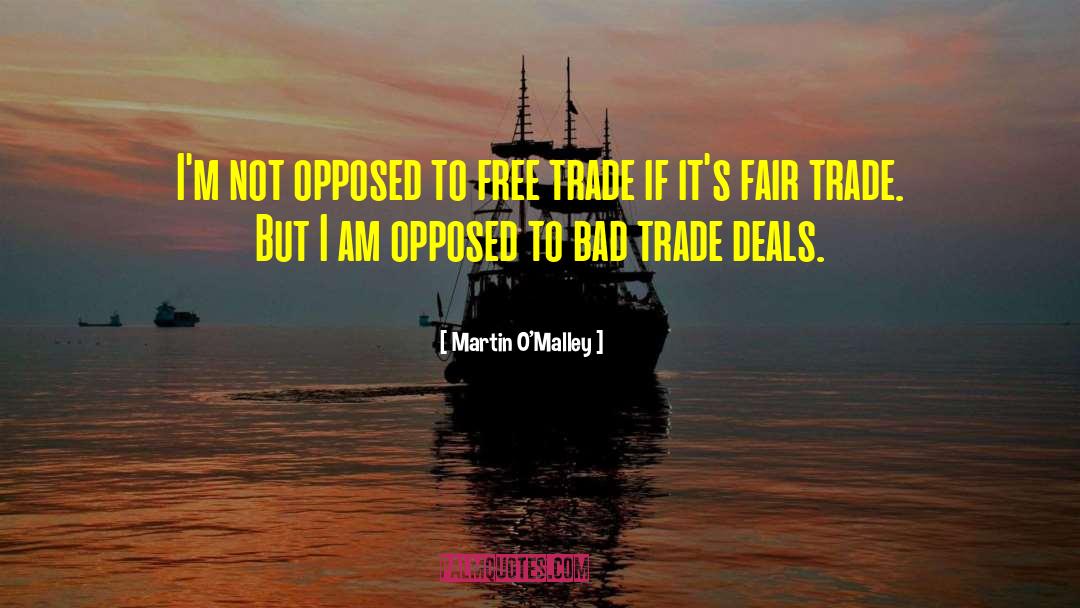 Trade Me quotes by Martin O'Malley