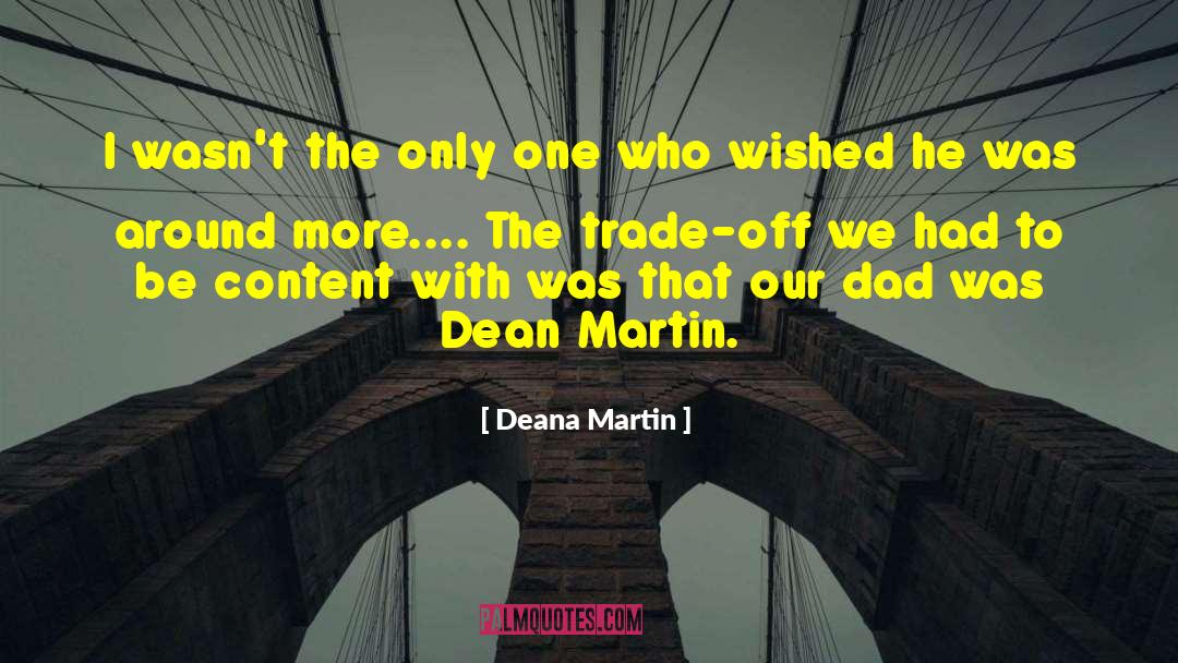 Trade Off quotes by Deana Martin