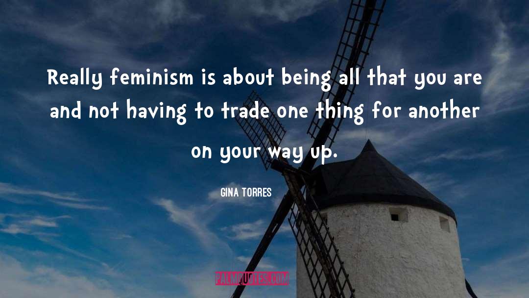 Trade Off quotes by Gina Torres