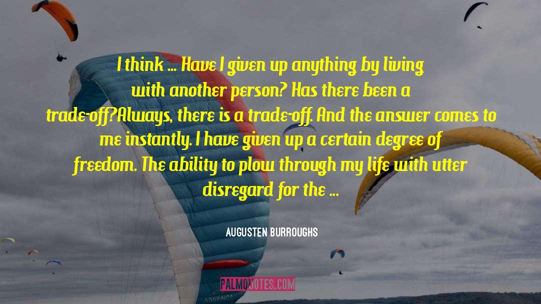Trade Off quotes by Augusten Burroughs