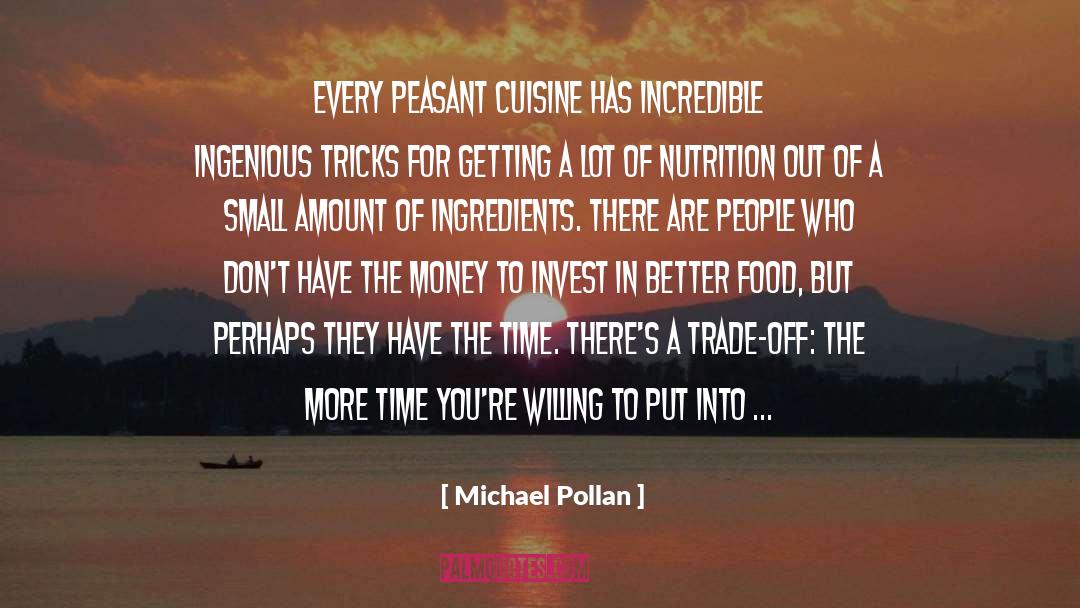 Trade Off quotes by Michael Pollan