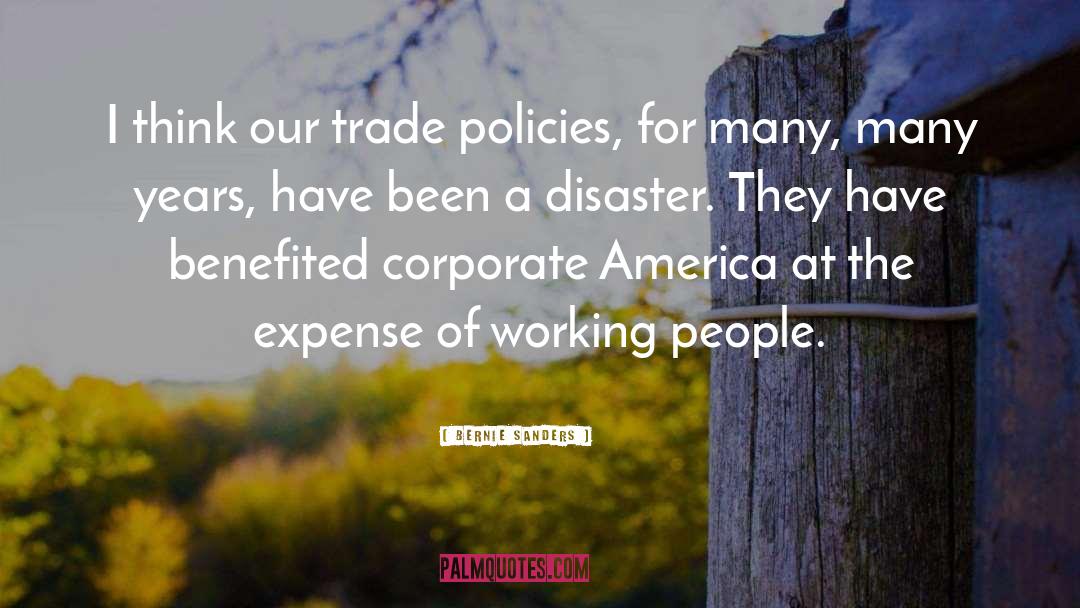 Trade Policies quotes by Bernie Sanders