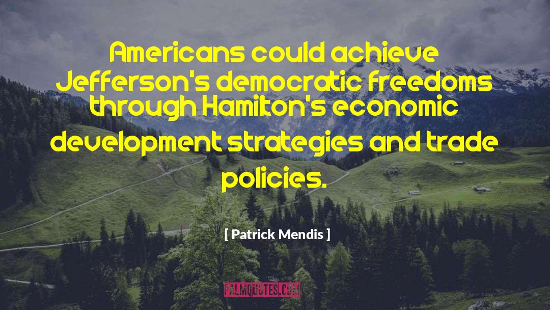 Trade Policies quotes by Patrick Mendis
