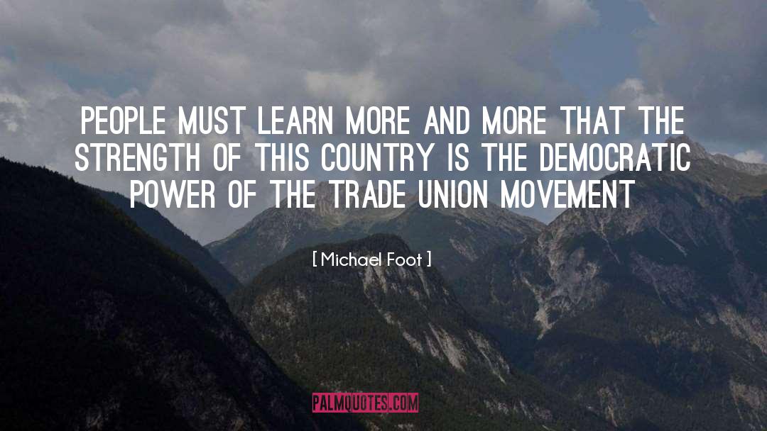 Trade Unions quotes by Michael Foot