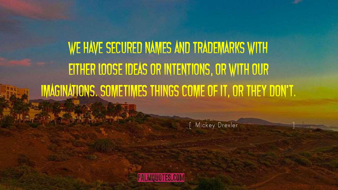 Trademarks quotes by Mickey Drexler