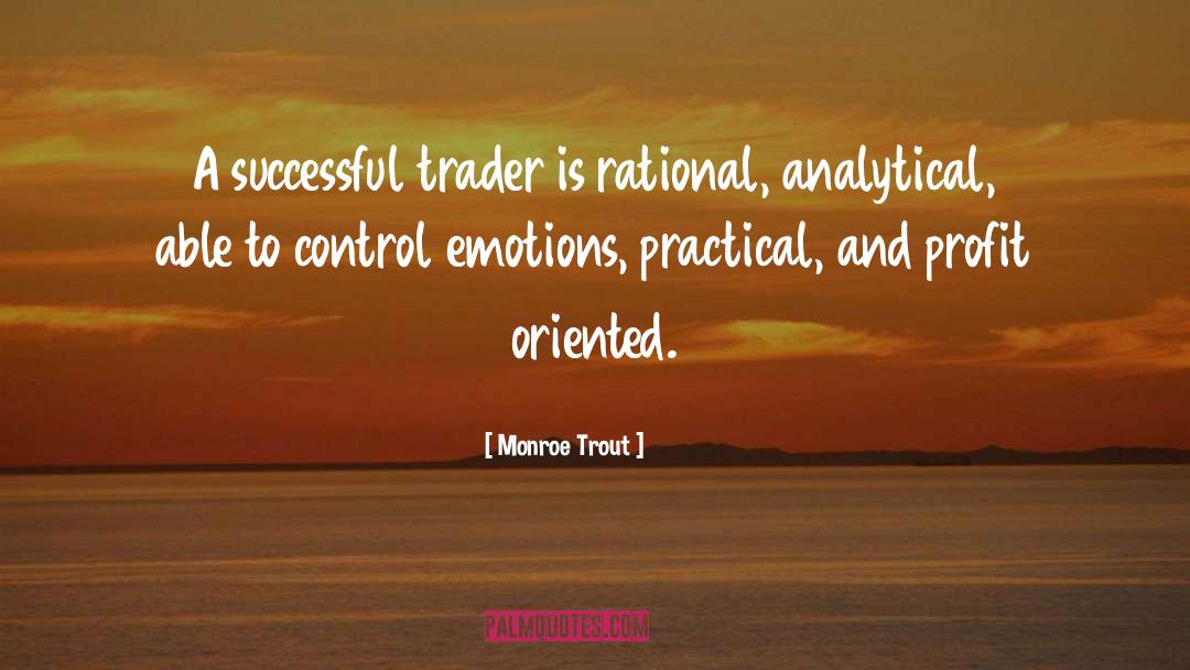 Traders quotes by Monroe Trout