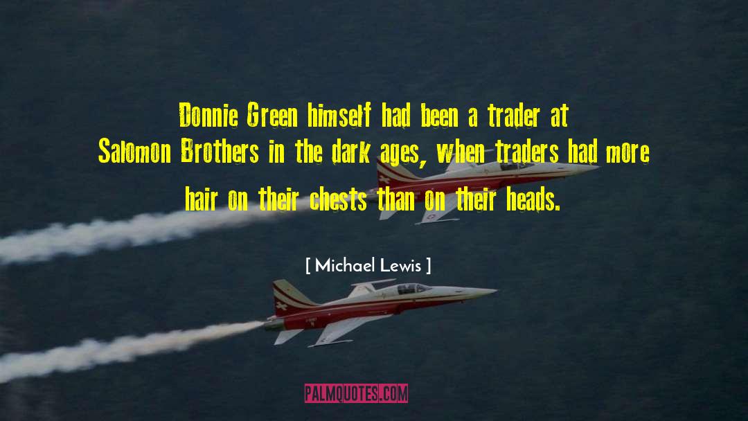 Traders quotes by Michael Lewis