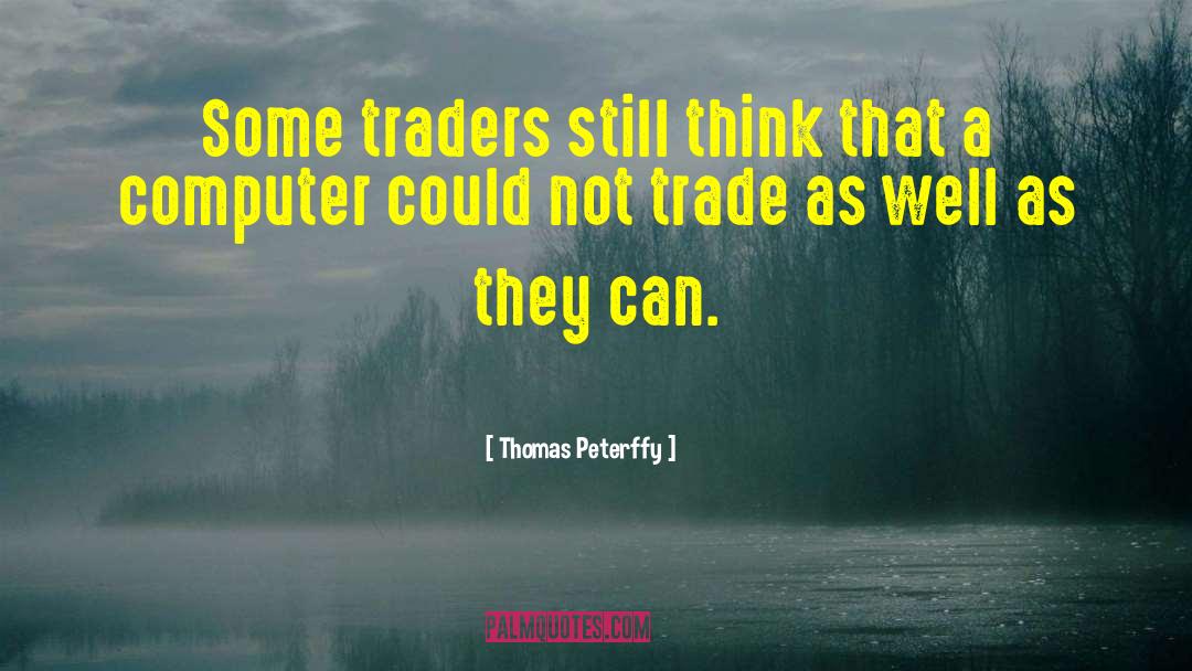 Traders quotes by Thomas Peterffy