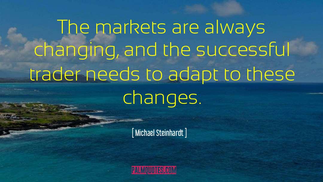 Traders quotes by Michael Steinhardt