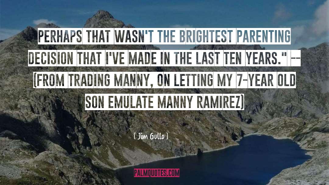 Trading In The Zone quotes by Jim Gullo