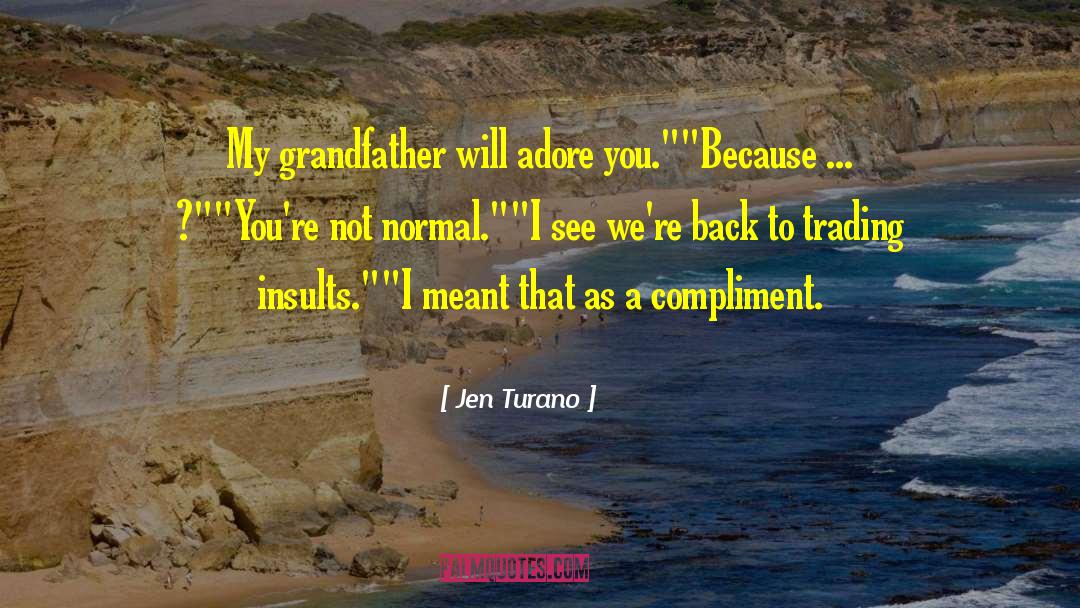 Trading Insults quotes by Jen Turano