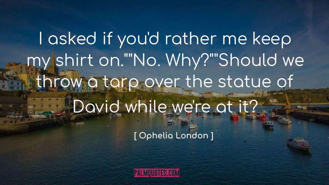 Trading Places Ophelia quotes by Ophelia London