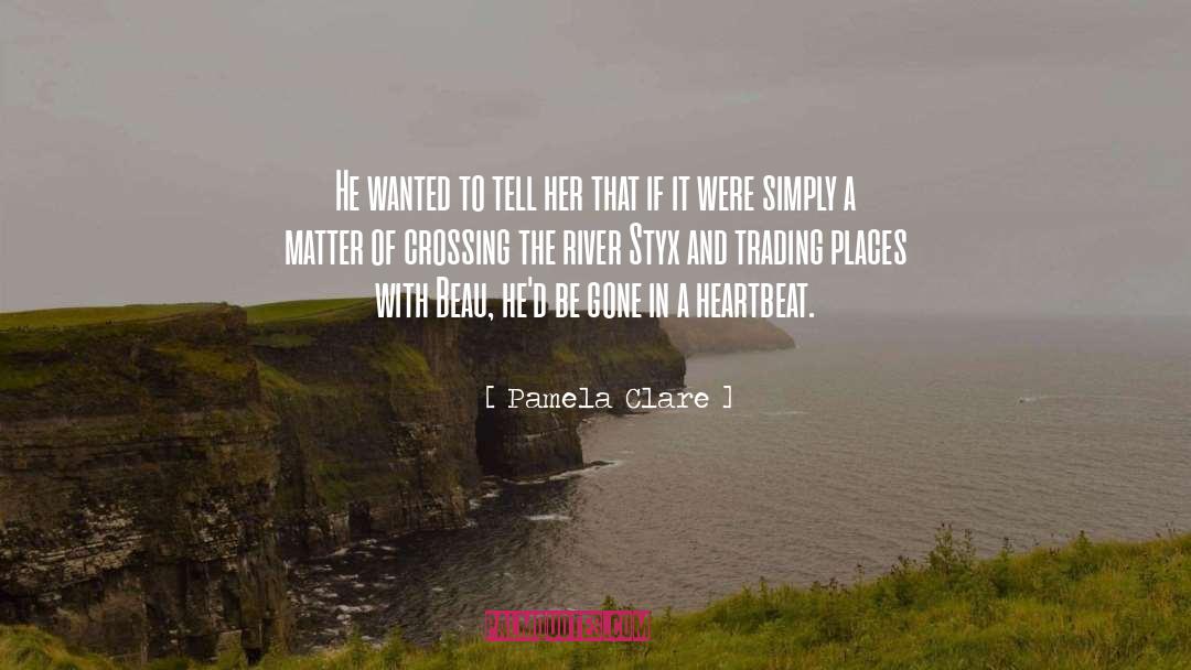 Trading quotes by Pamela Clare