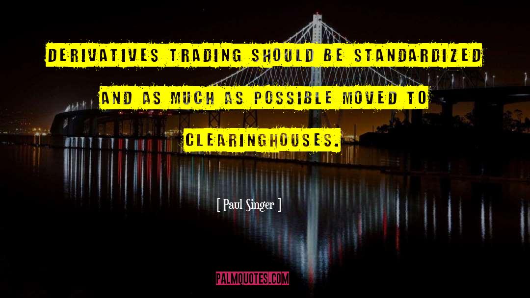 Trading quotes by Paul Singer