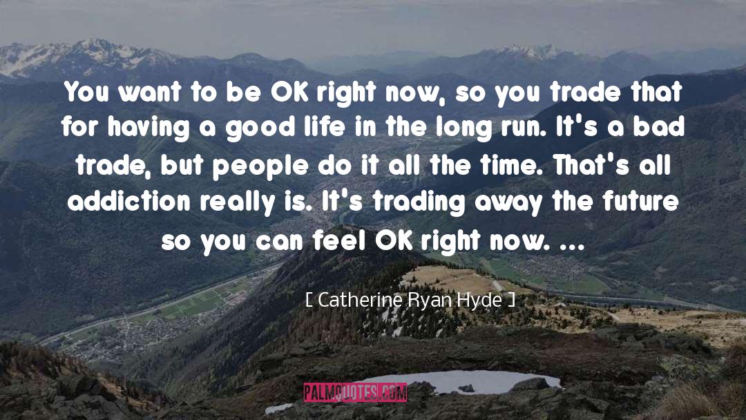 Trading quotes by Catherine Ryan Hyde