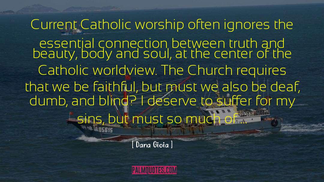 Traditional Catholic quotes by Dana Gioia