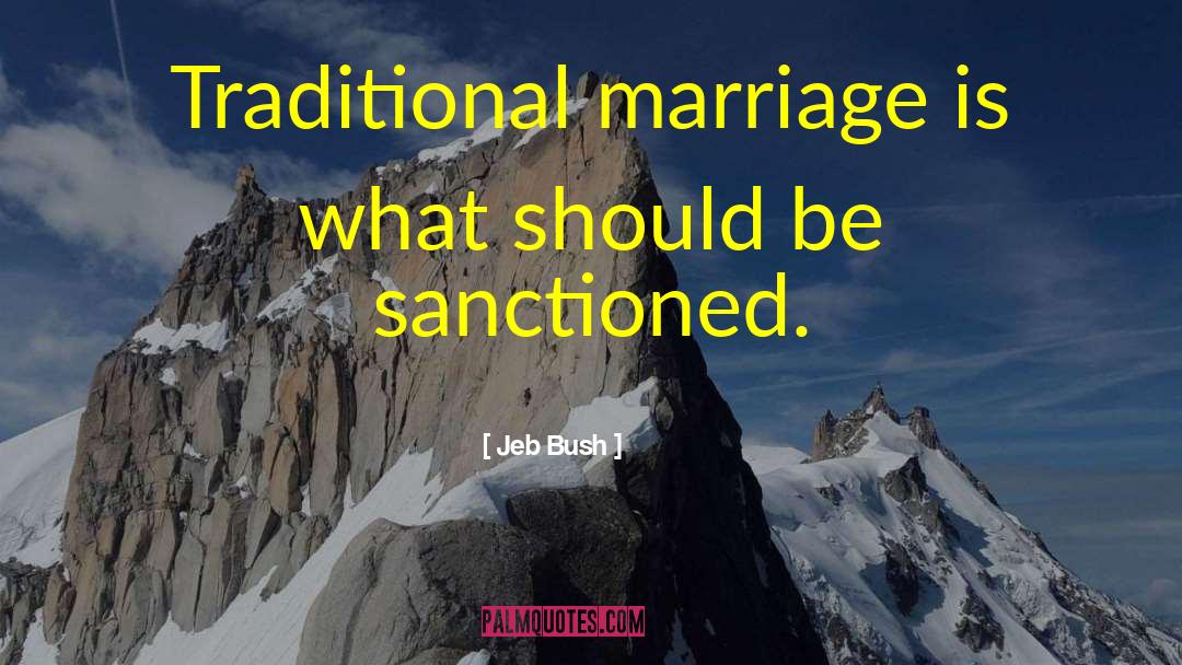 Traditional Marriage quotes by Jeb Bush