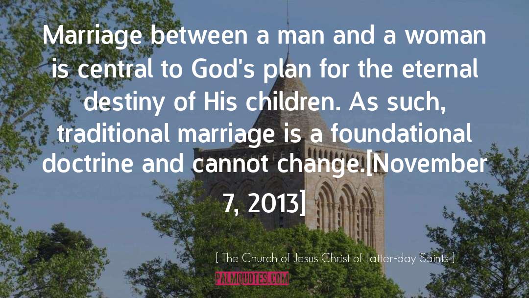 Traditional Marriage quotes by The Church Of Jesus Christ Of Latter-day Saints