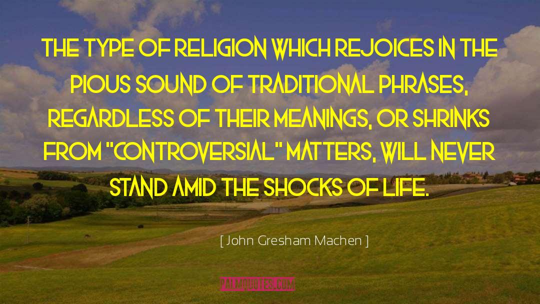 Traditional Music quotes by John Gresham Machen