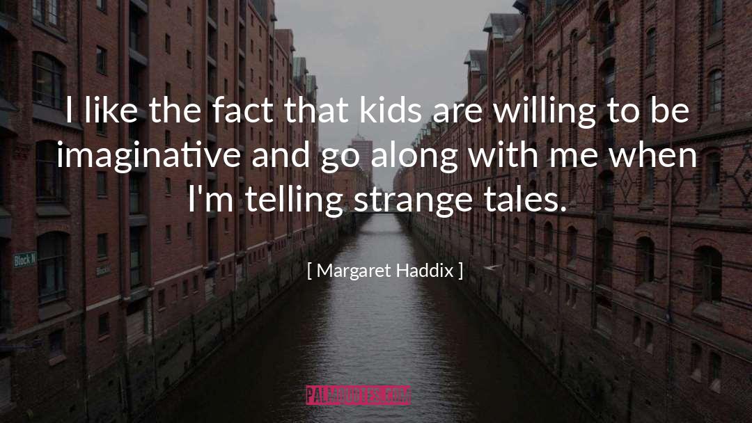 Traditional Tales quotes by Margaret Haddix