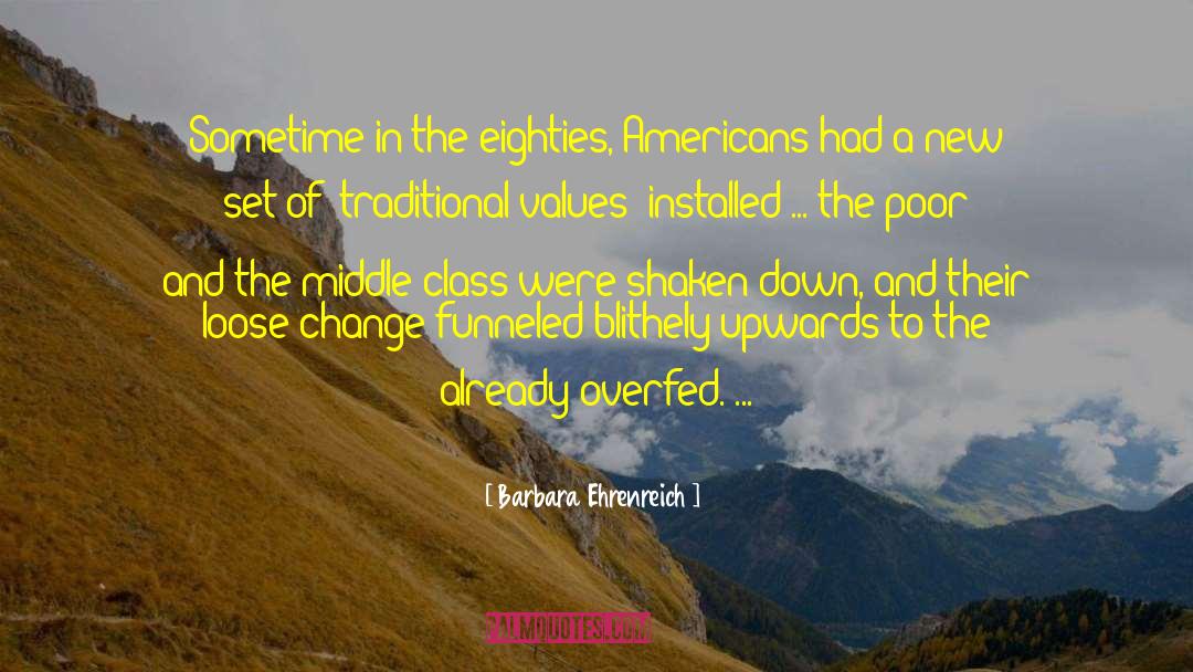 Traditional Values quotes by Barbara Ehrenreich