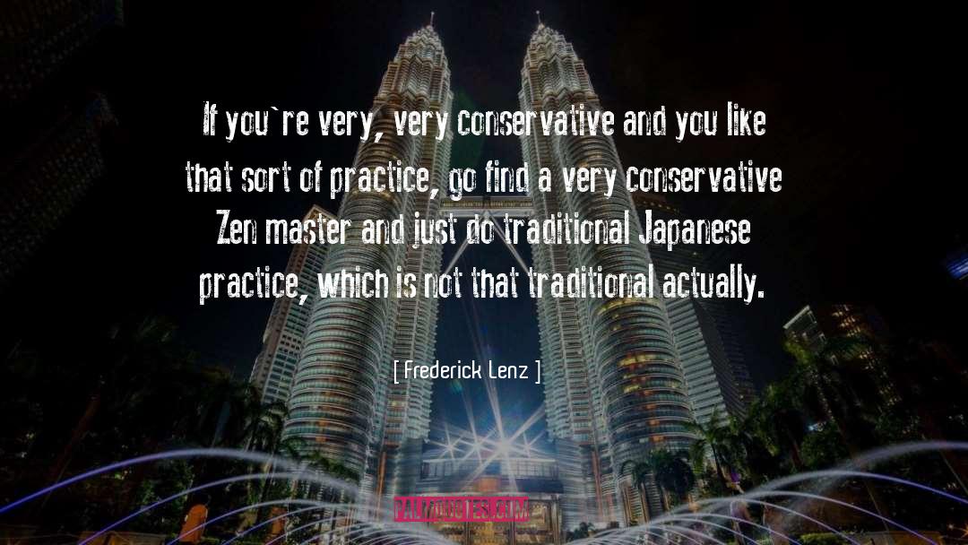 Traditional Zen Spirit quotes by Frederick Lenz