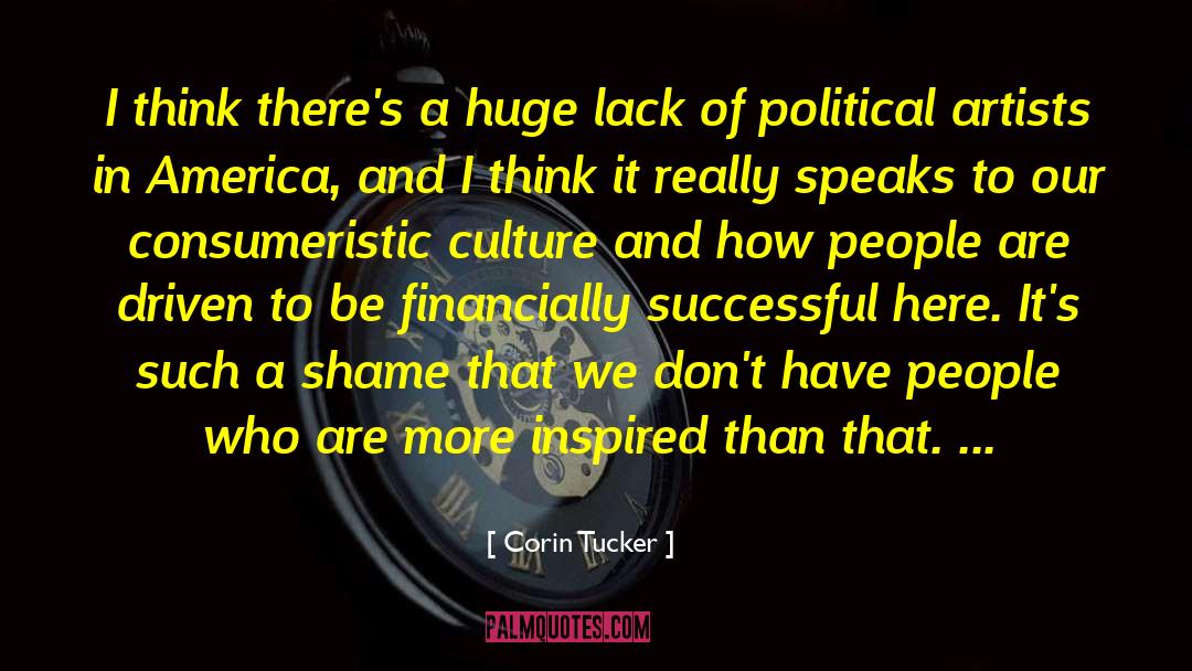 Traditionalistic Individualistic Political Culture quotes by Corin Tucker
