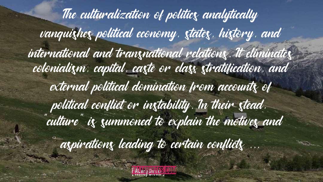Traditionalistic Individualistic Political Culture quotes by Wendy Brown