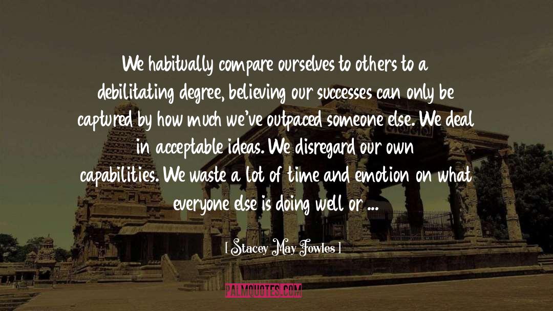 Traditionalistic Individualistic quotes by Stacey May Fowles