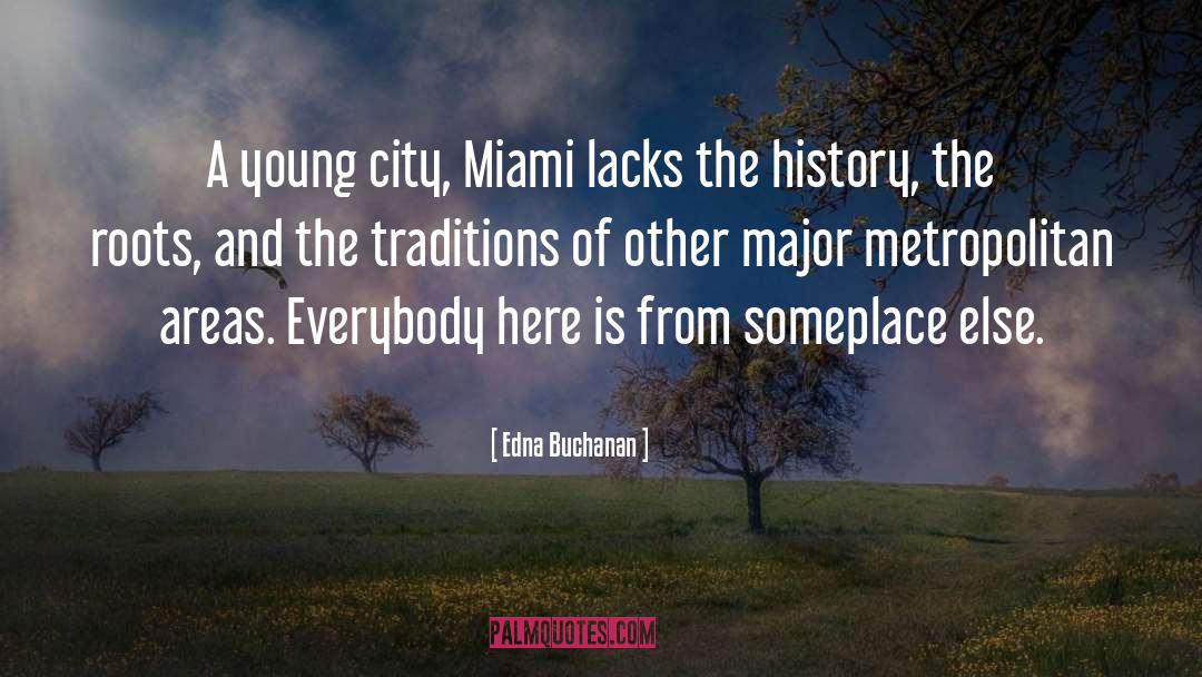 Traditions quotes by Edna Buchanan