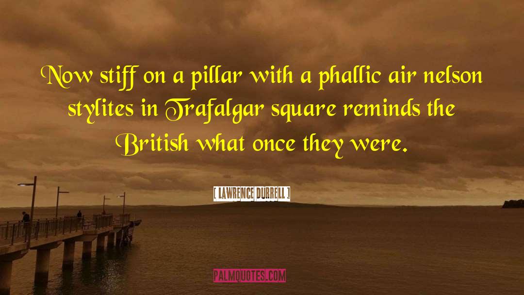 Trafalgar Square quotes by Lawrence Durrell