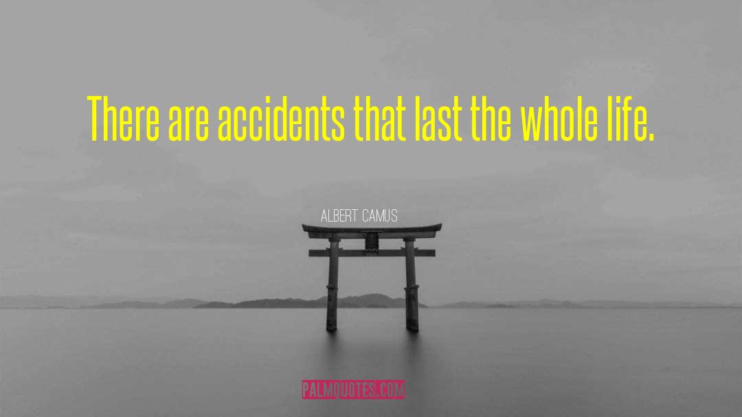 Traffic Accidents quotes by Albert Camus