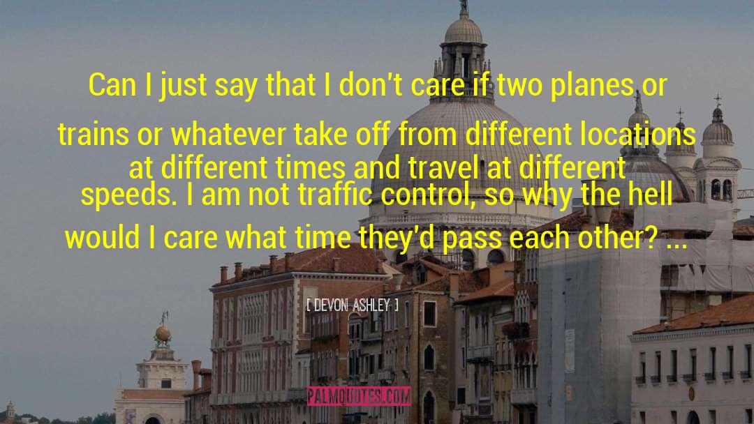 Traffic Control quotes by Devon Ashley