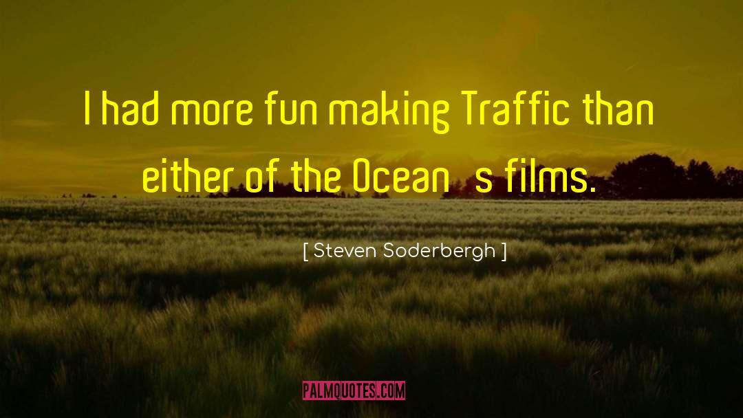 Traffic Jam quotes by Steven Soderbergh