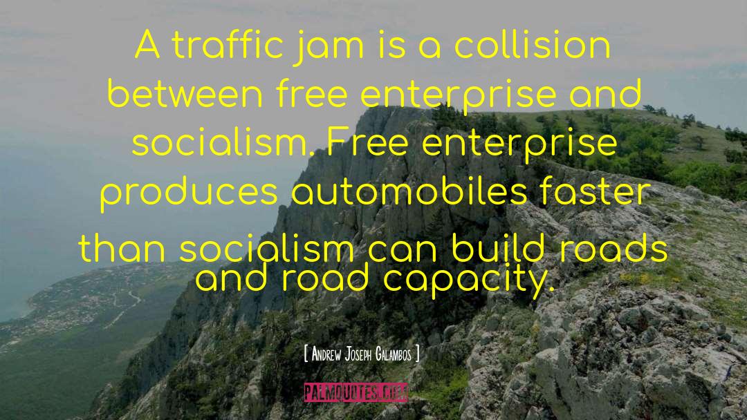 Traffic Jam quotes by Andrew Joseph Galambos